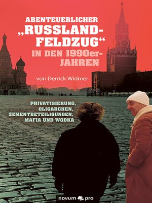 cover image of Abenteuerlicher "Russland-Feldzug" in den 1990er-Jahren
